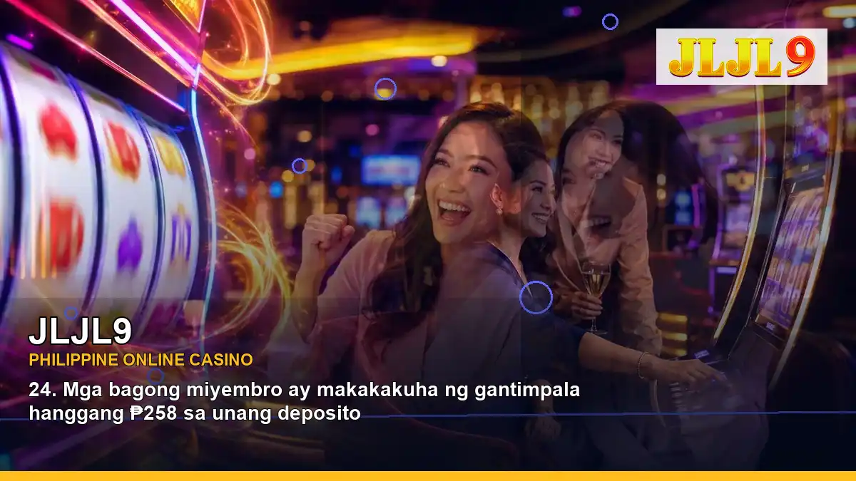 JLJL9 Philippines casino guide with right-diagonal night online slot games and an adult Filipina casino host